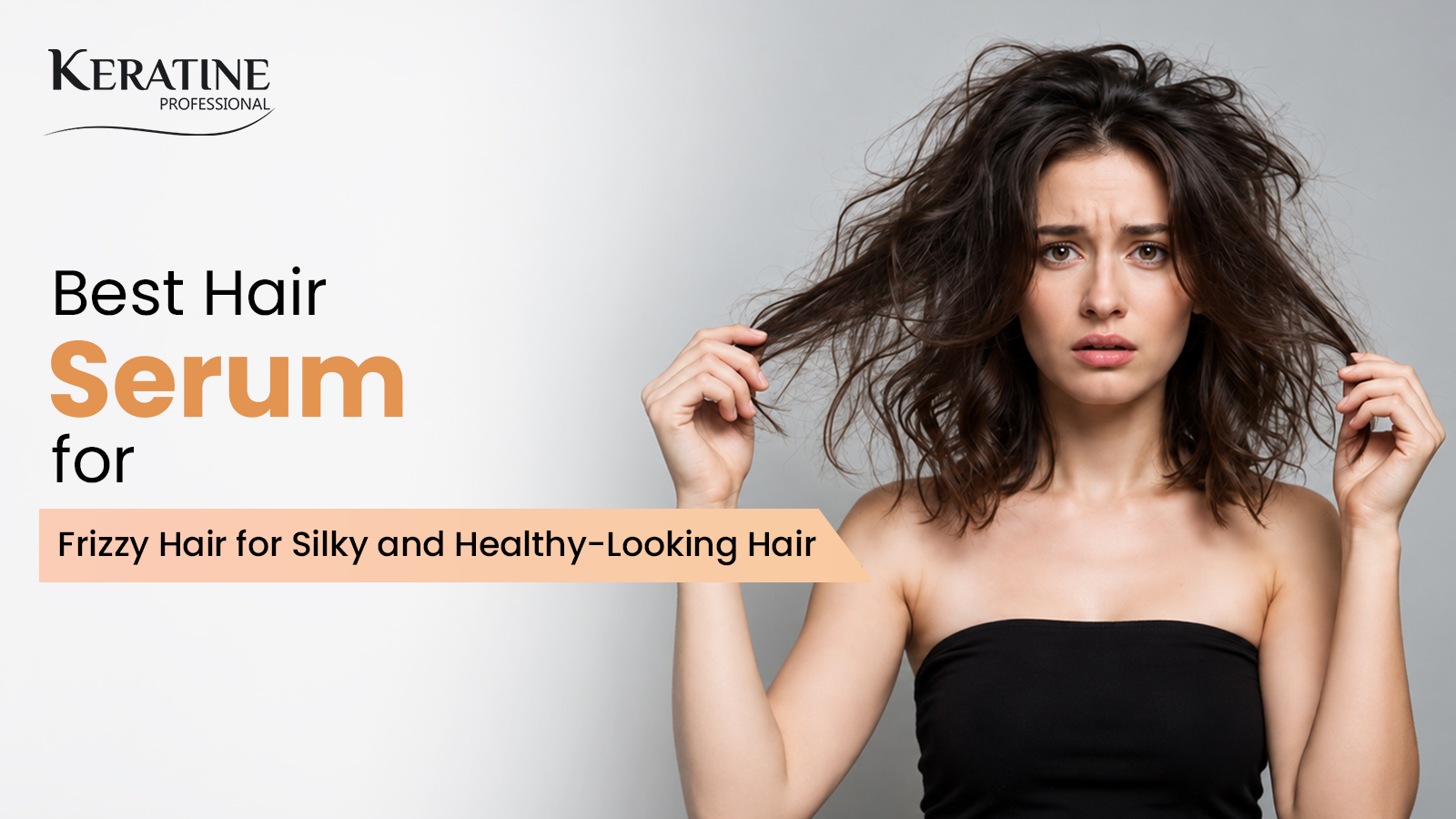 Best Hair Serum for Frizzy Hair for Silky and Healthy-Looking Hair
