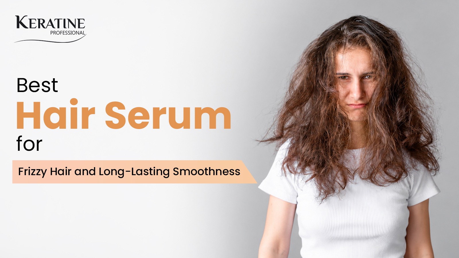 Best Hair Serum for Frizzy Hair and Long-Lasting Smoothness