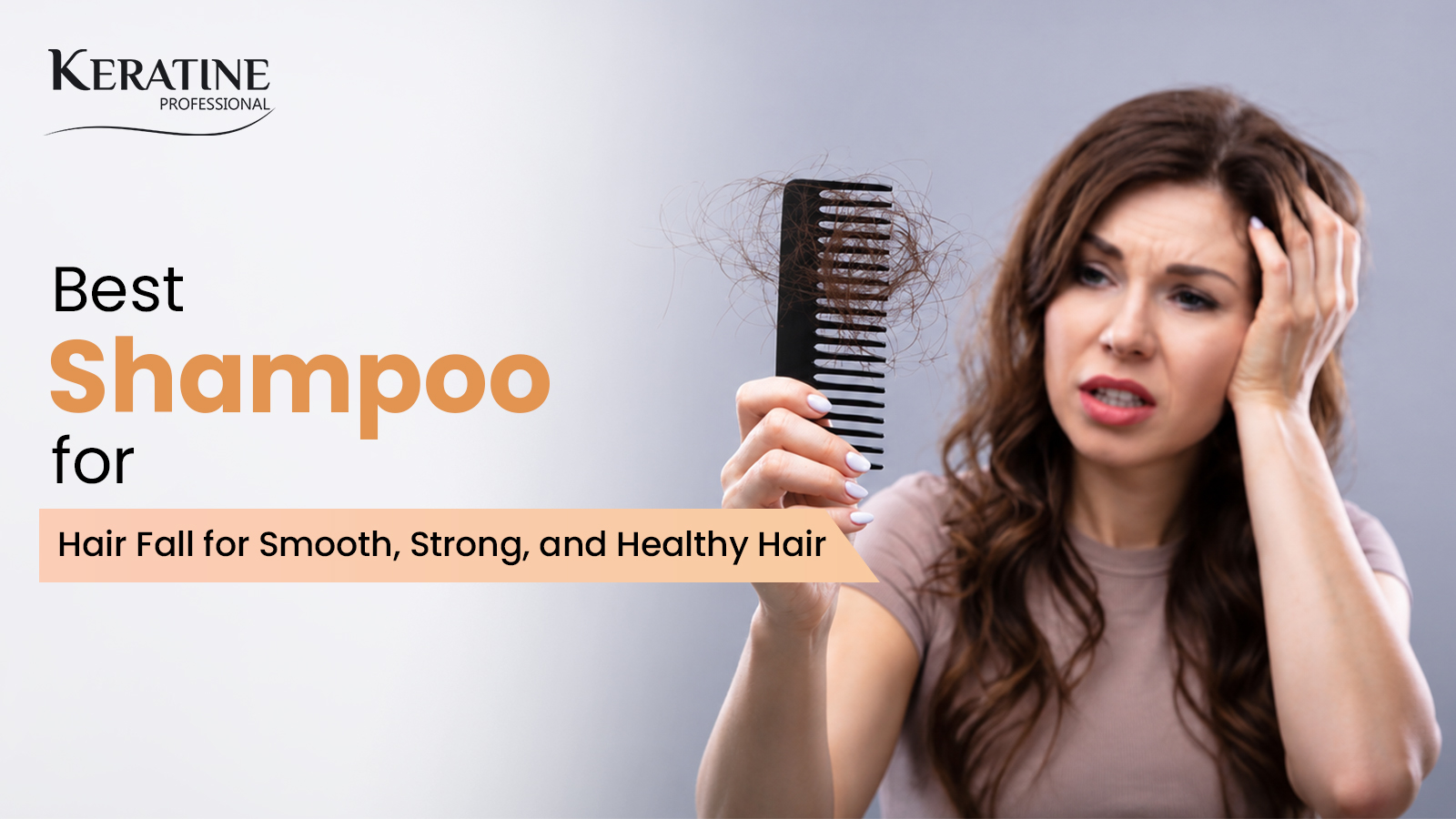 Best Shampoo for Hair Fall for Smooth, Strong, and Healthy Hair