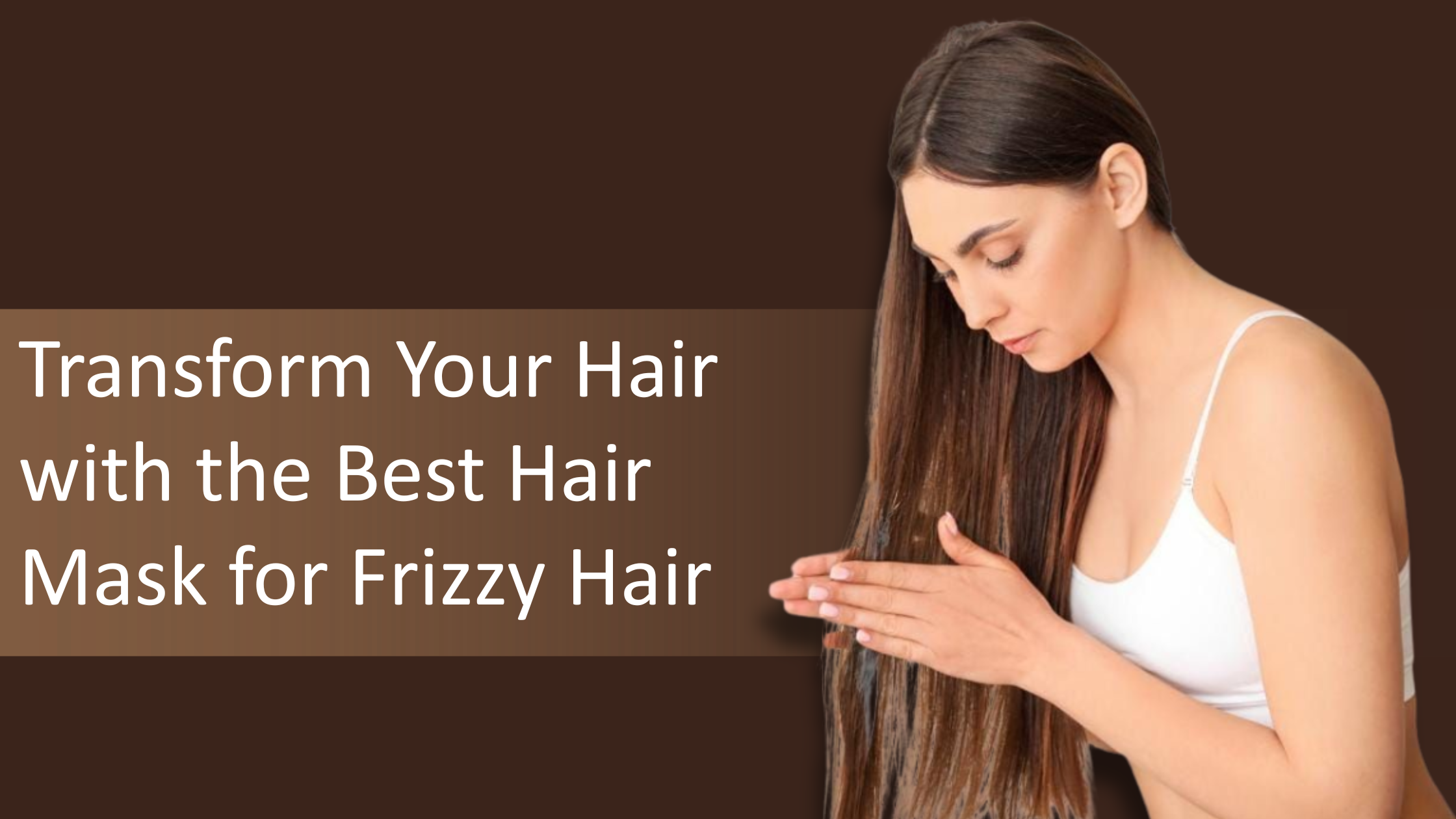Transform Your Hair with the Best Hair Mask for Frizzy Hair
