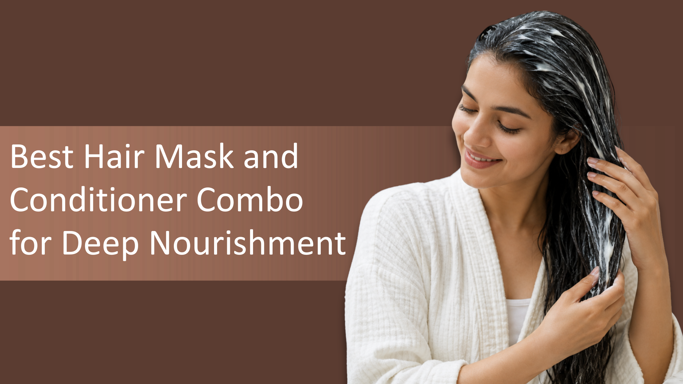 Best Hair Mask and Conditioner Combo for Deep Nourishment and Healthy Hair