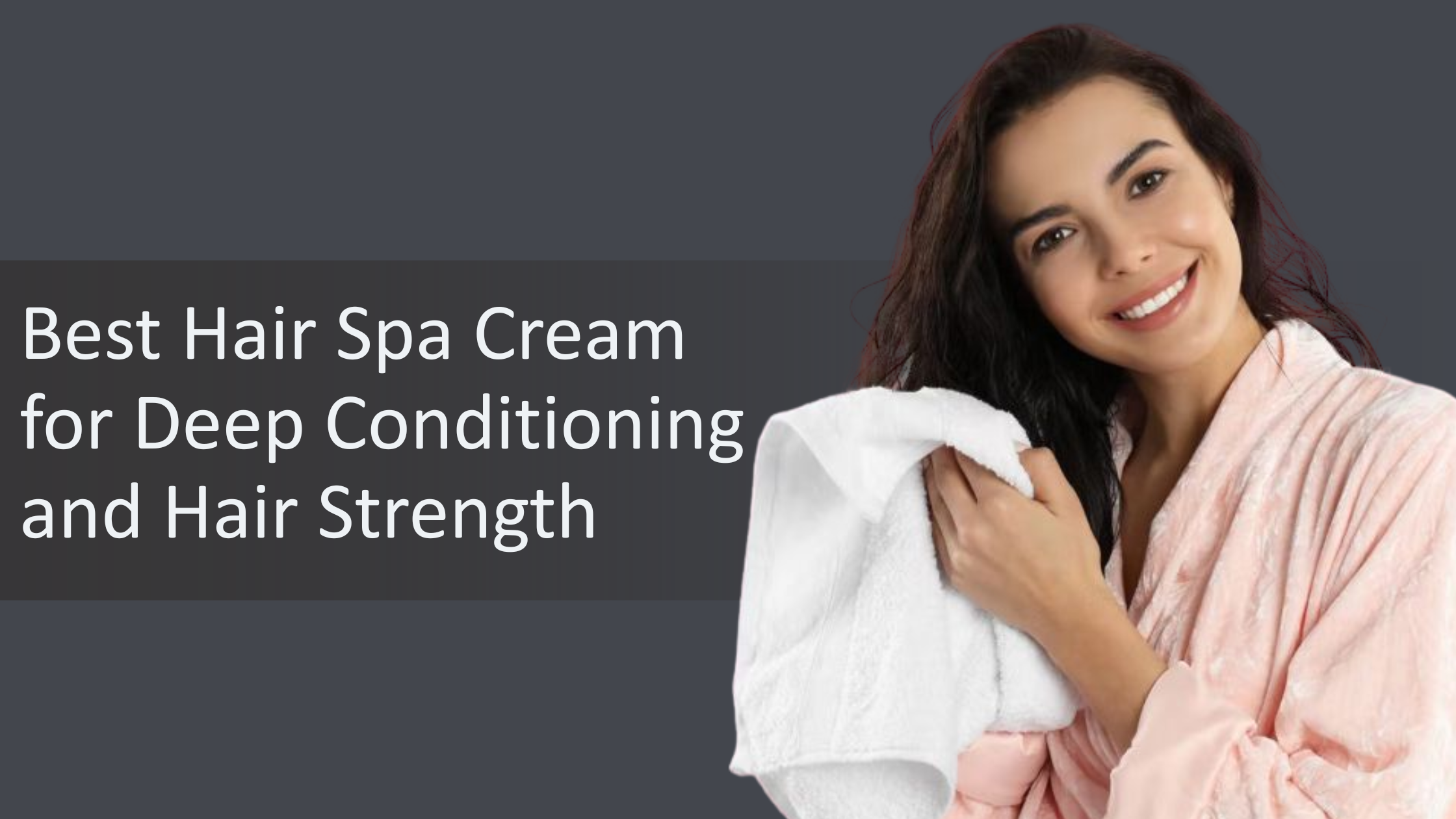 Best Hair Spa Cream for Deep Conditioning and Hair Strength