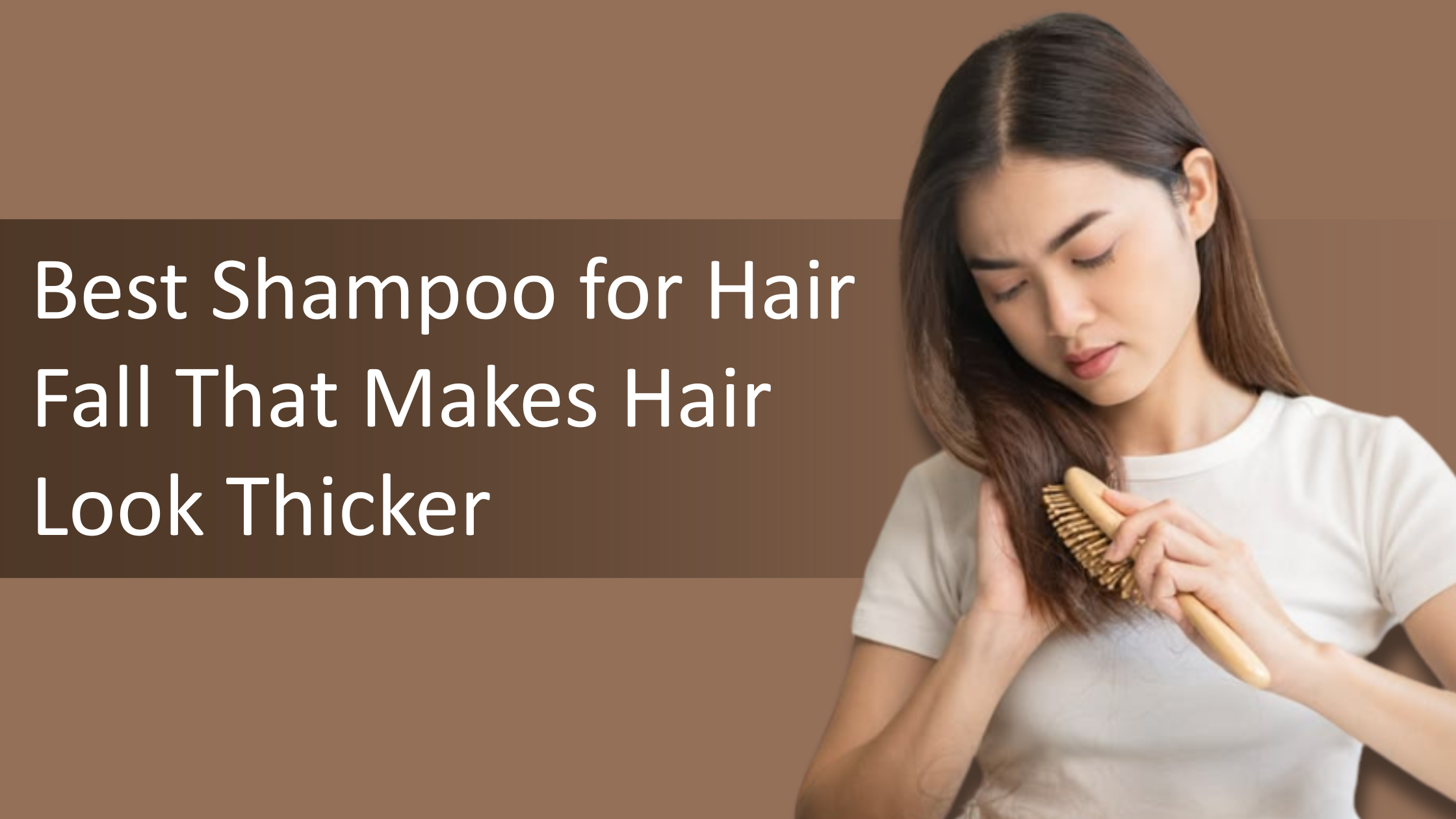 Best Shampoo for Hair Fall That Makes Hair Look Thicker