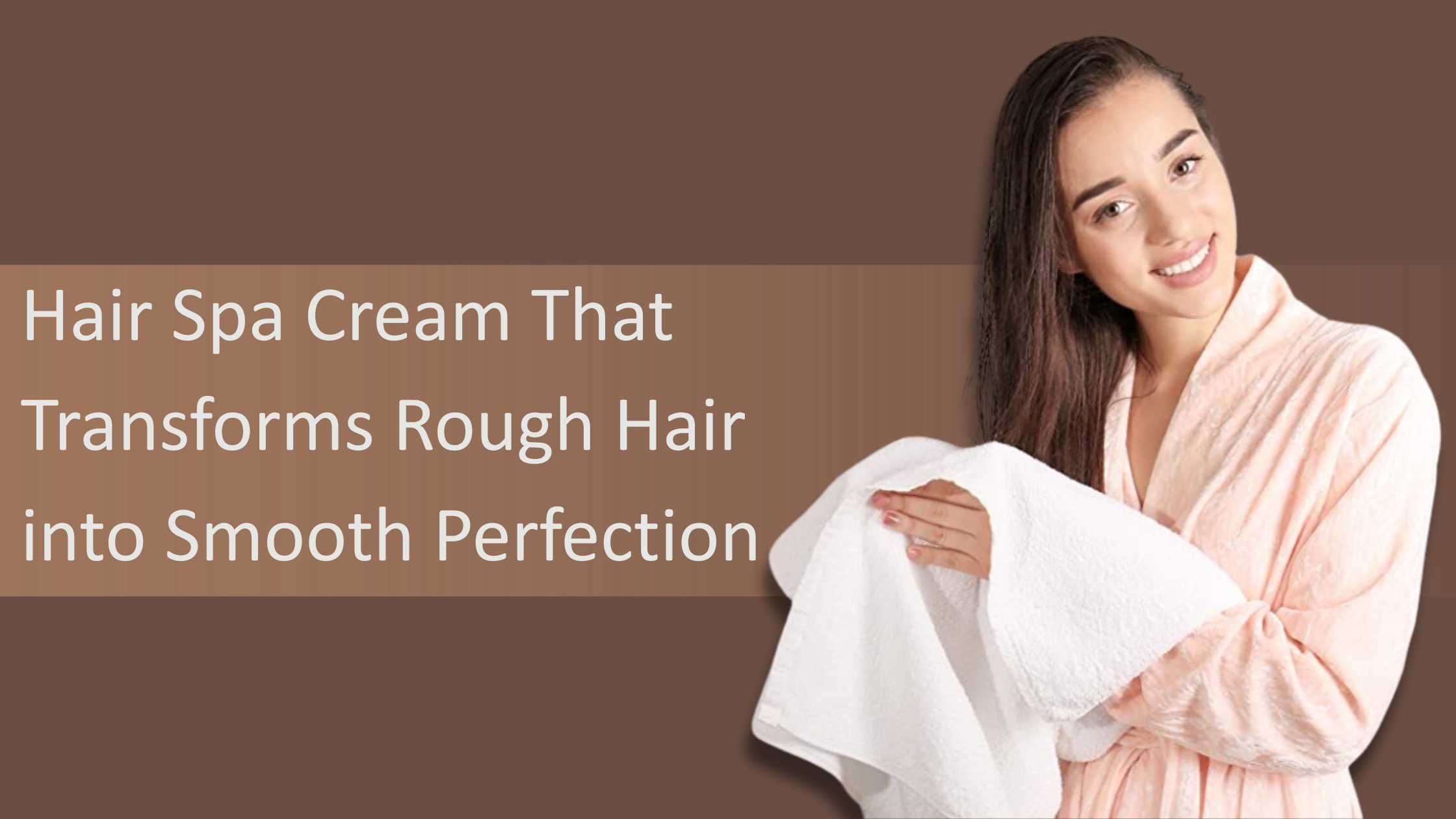 Hair Spa Cream That Transforms Rough Hair into Smooth Perfection