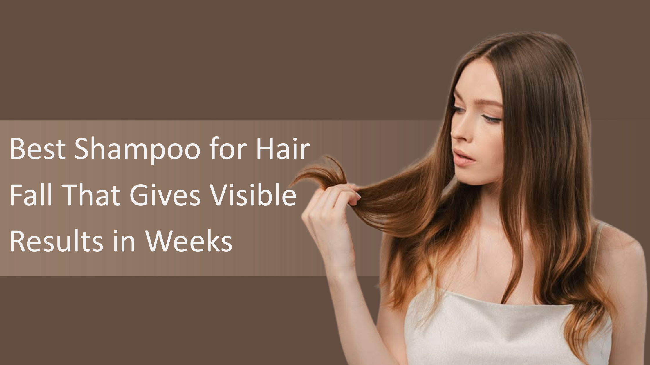 Best Shampoo for Hair Fall That Gives Visible Results in Weeks