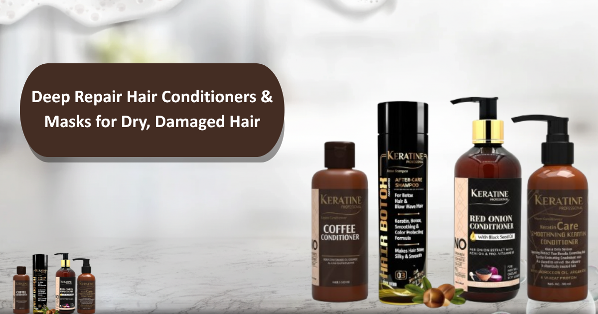 Deep Repair Hair Conditioners & Masks for Dry, Damaged Hair