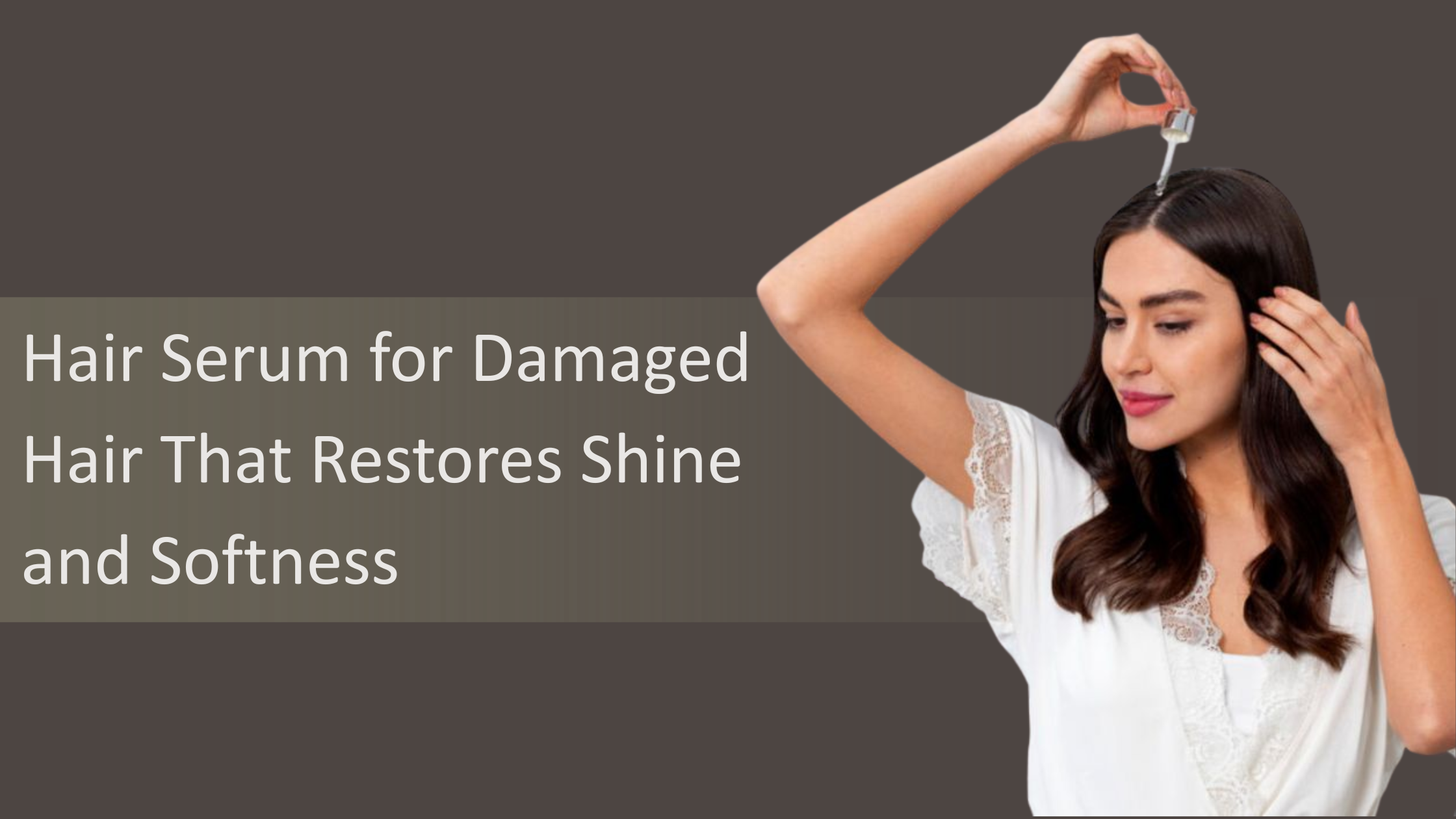 Hair Serum for Damaged Hair That Restores Shine and Softness